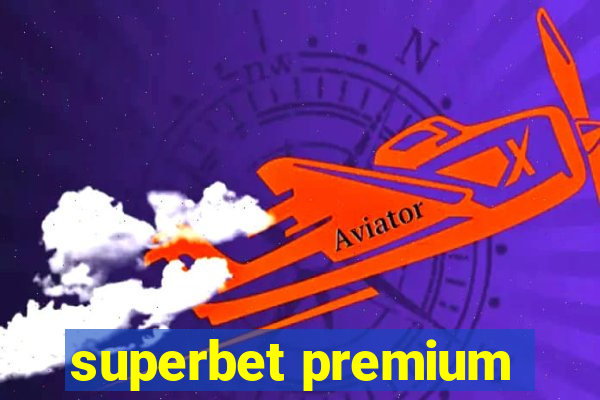 superbet premium